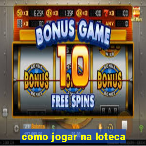 como jogar na loteca